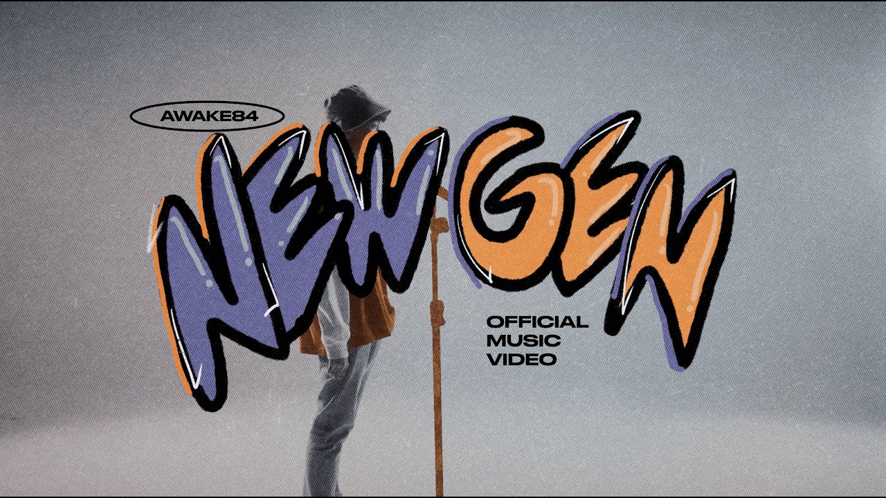 AWAKE84 - NEW GEN (Official Music Video)