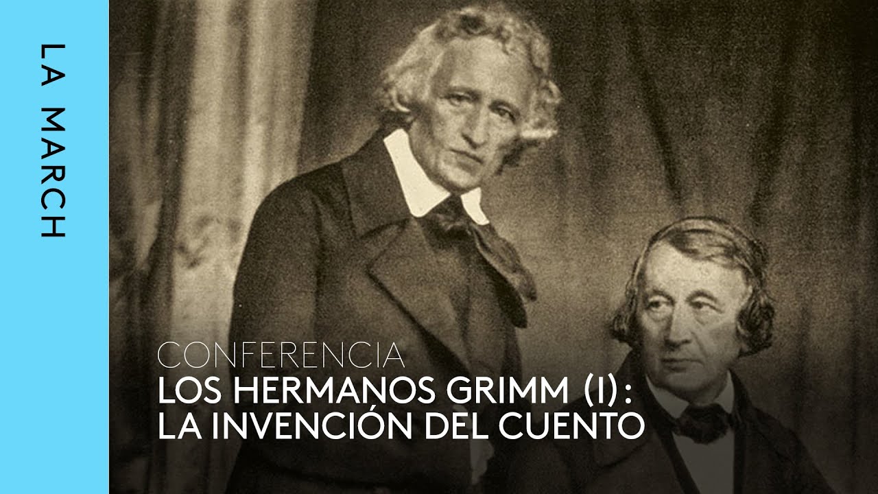 Hermanos Grimm (I): la invención del cuento · La March