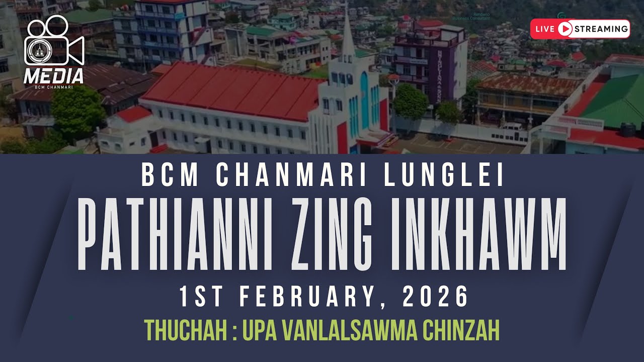 1 FEB 2026  ||  PATHIANNI ZING  INKHAWM  || BCM CHANMARI LUNGLEI