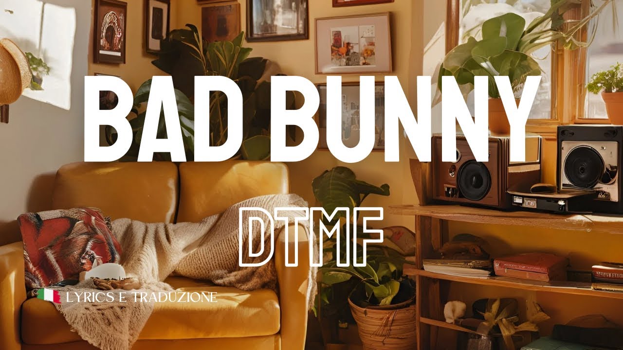 Bad Bunny - DtMF | Lyrics e traduzione in italiano