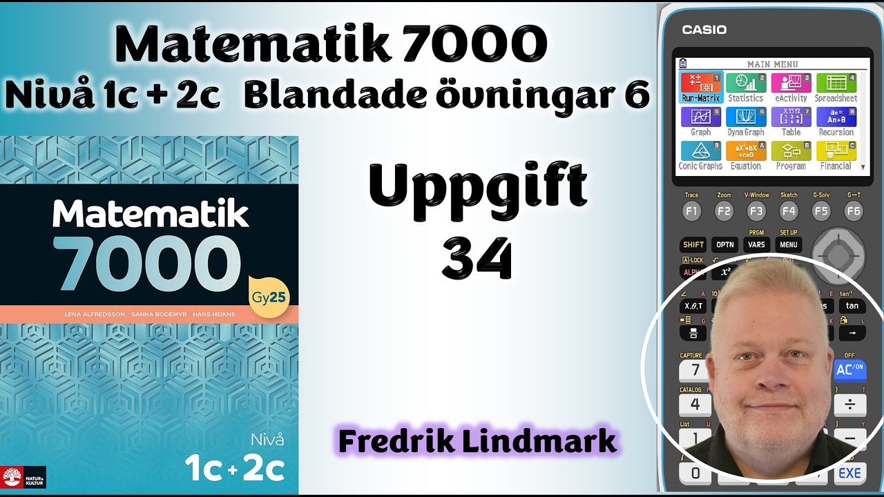 Nivå 1c + 2c Uppgift 34 Blandade övningar 6 Matematik 7000
