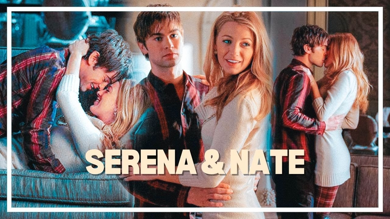 Serena & Nate┃ GOSSIP GIRL ┃PARTE ÚNICA