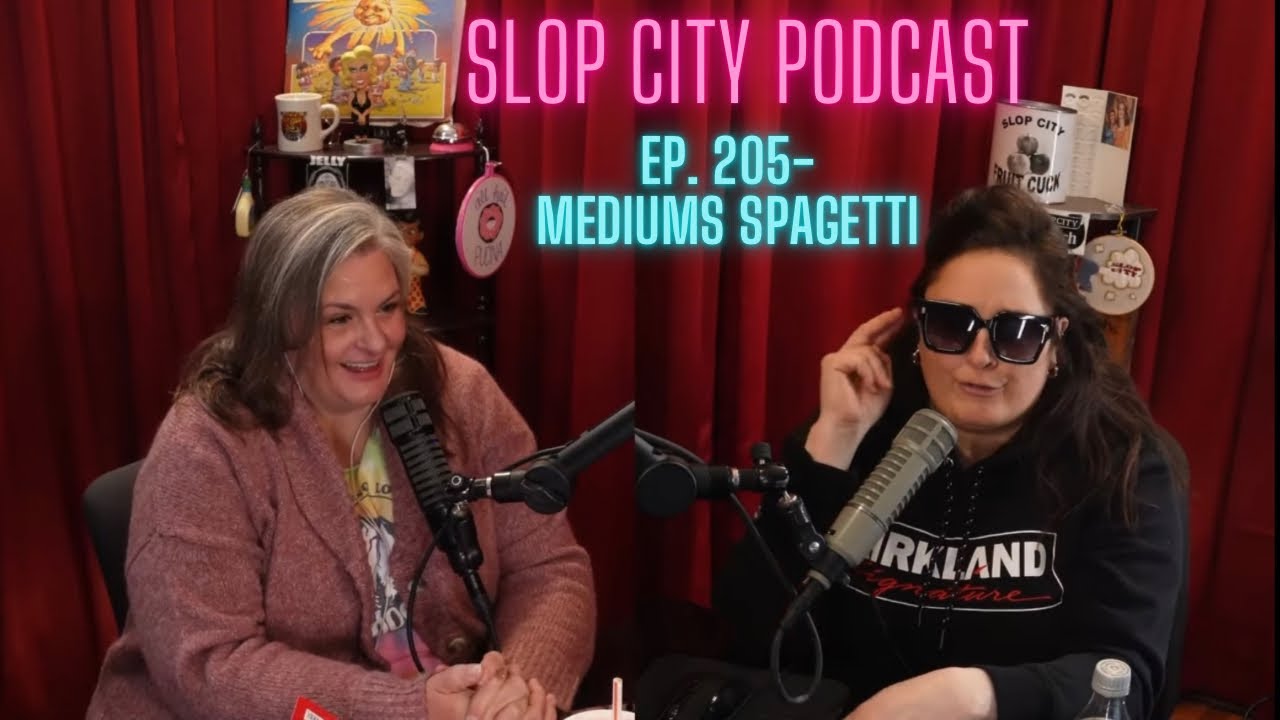 Mediums Spaghetti | Slop City Podcast with Libbie Higgins & Tina Dybal | Ep. 205