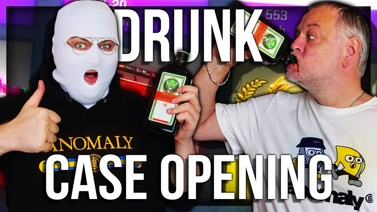 CS:GO DRUNK CASE UNBOXING WITH PAPA