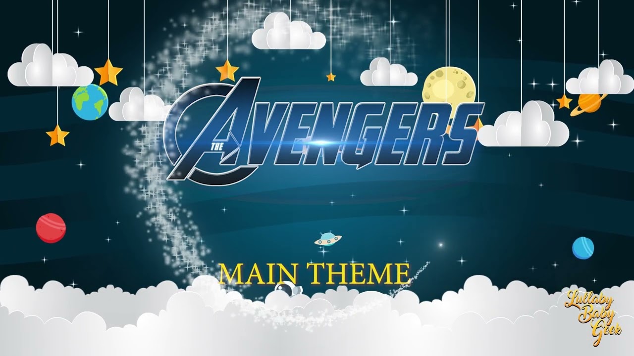 THE AVENGERS - Main Theme | Lullaby Version By Alan Silvestri | Walt Disney Studios | Marvel