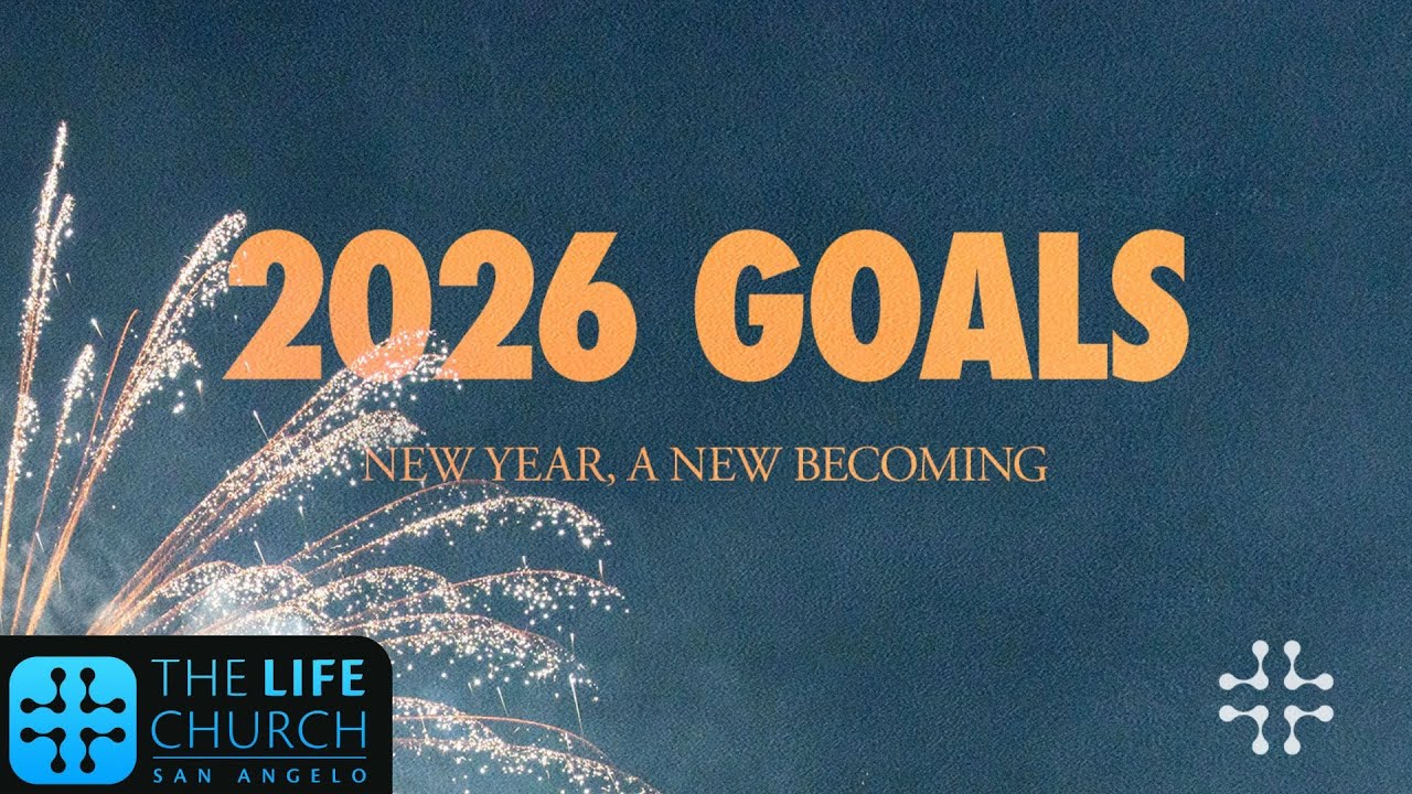 2026 Goals p3 - Pastor Walt Landers (1-18-26)