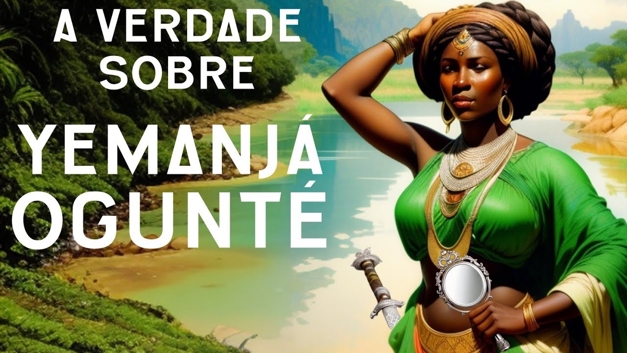 A Verdade Sobre Yemanjá Ogunté