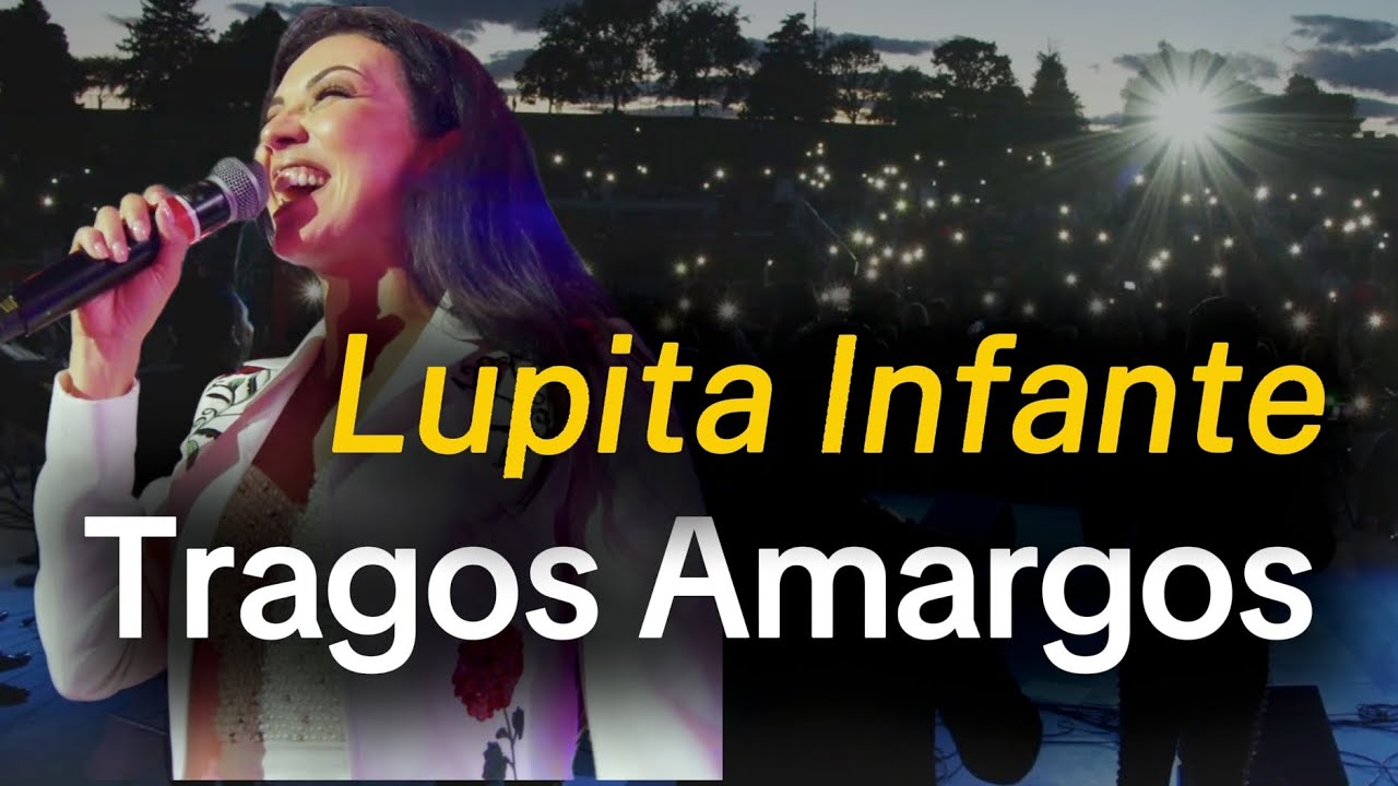 Tragos Amargos (En Vivo) - Lupita Infante