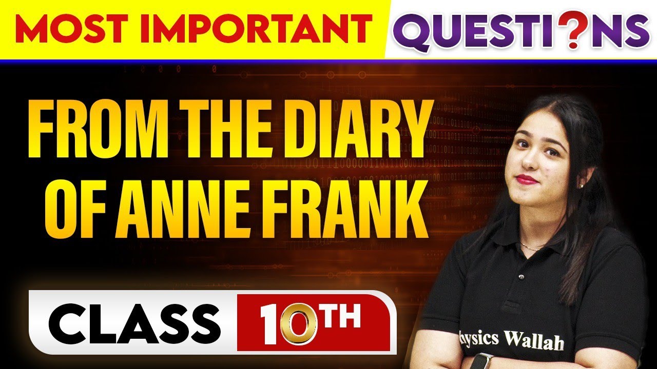 FROM THE DIARY OF ANNE FRANK - Most Important Questions || Class-10th