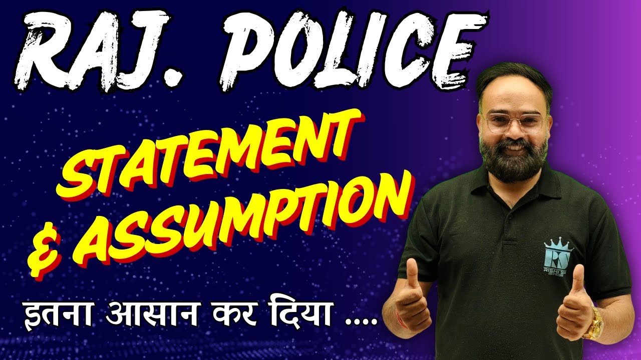 Rajasthan Police Constable 2025 Reasoning | Statement & Assumption (कथन एवं पूर्वधारणाएं)