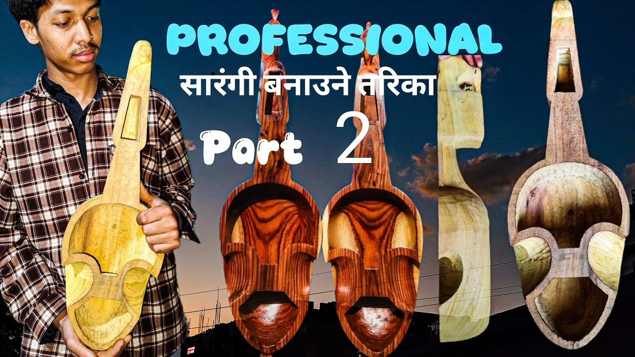 How to Make Sarangi(सारङ्गी बनाउने तरिका) part-2