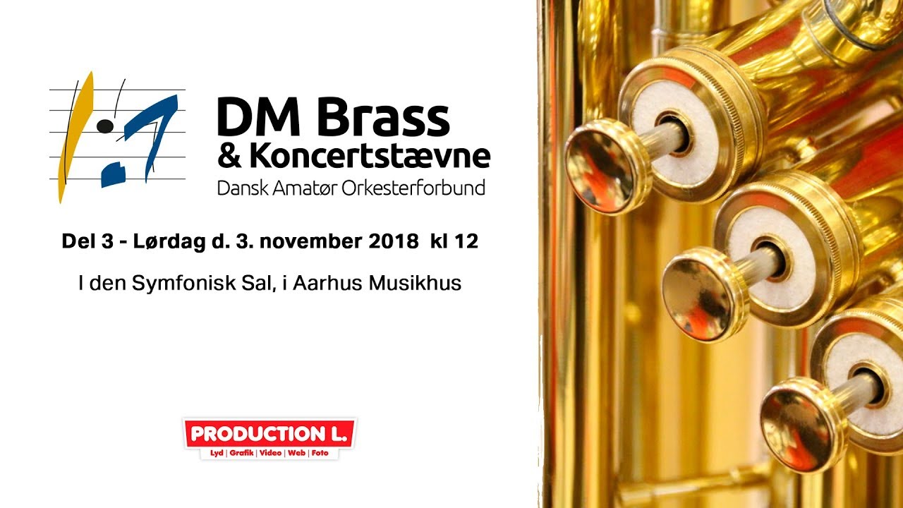 Del 3 - DM BRASS 2018 - Lørdag d. 3. november (1. Division og Elitedivision selvvalgt / 2. Division)