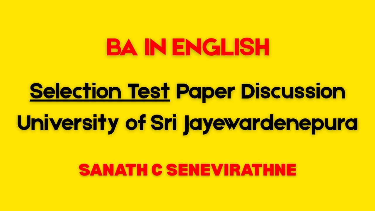 Selection Test Paper Discussion | BA IN ENGLISH – University of Sri Jayewardenepura #english