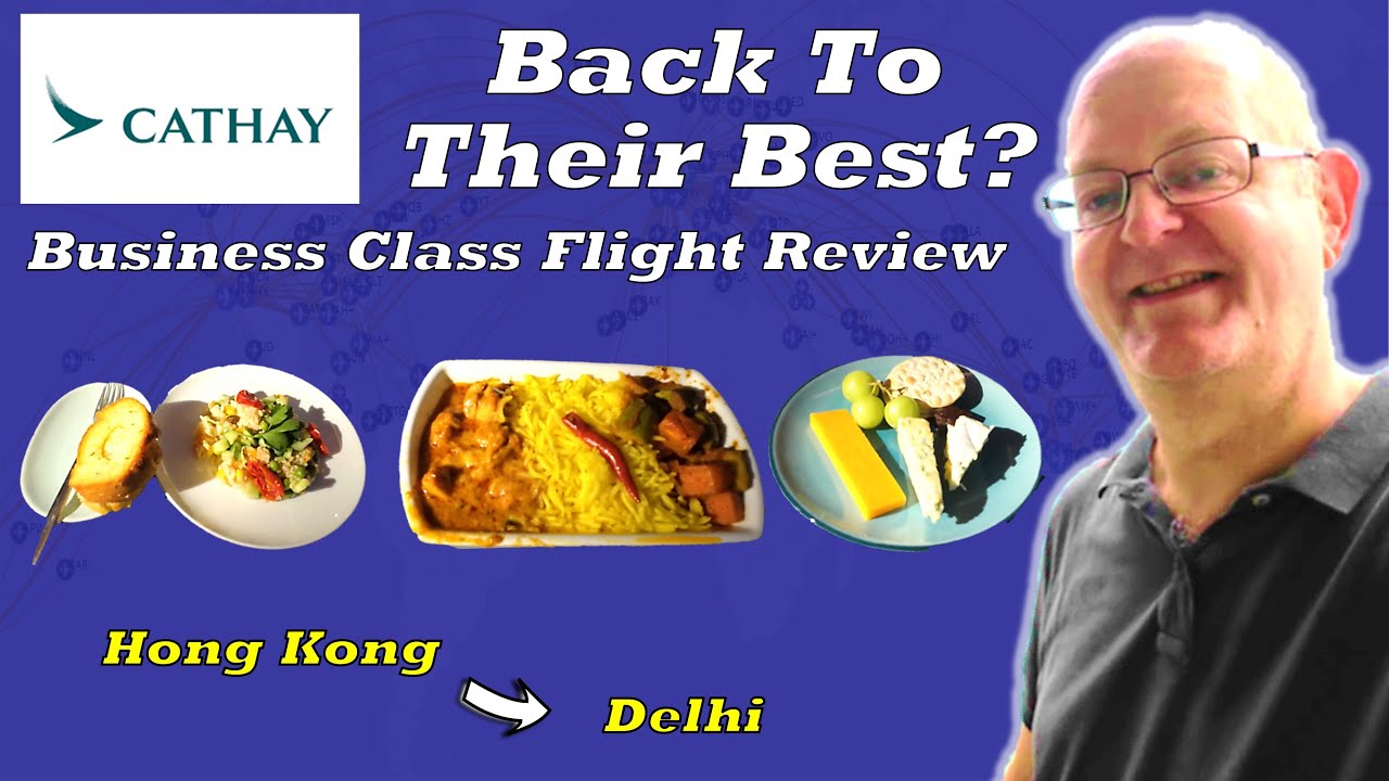 Flight Review - Cathay Pacific Business Class A350 from Hong Kong to Delhi