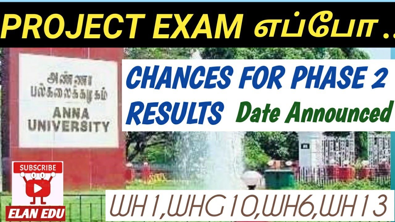 ANNA UNIVERSITY||PROJECT VIVA VOCE எப்போ?||CHANCES-PHASE 2 RESULTS ||WH1||WHG10||WH6||WH13