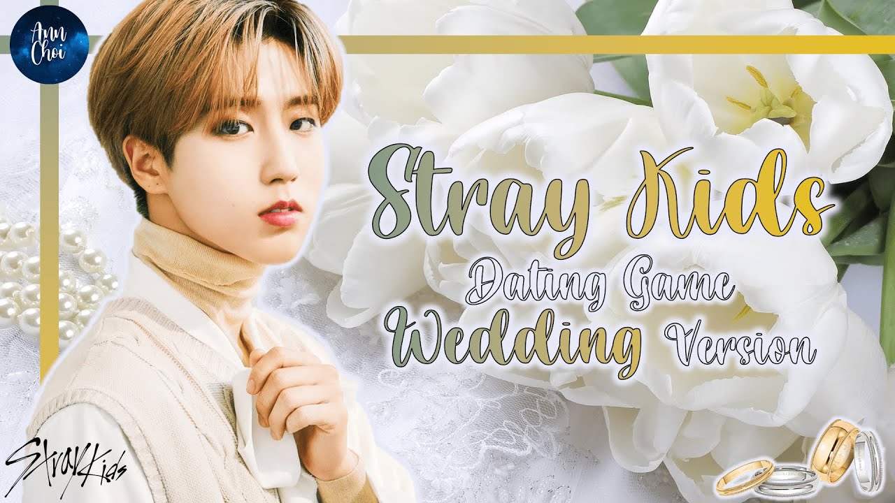 STRAY KIDS Dating Game WEDDING Version [KPOP DATING GAME]