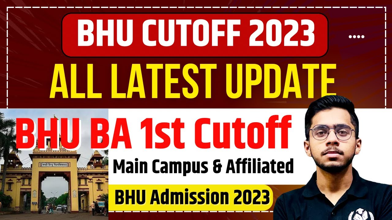 BHU BA 1st Cutoff 2023 | BHU BA Arts and Social Cutoff 2023 Detail | BHU BA First Cutoff List 2023