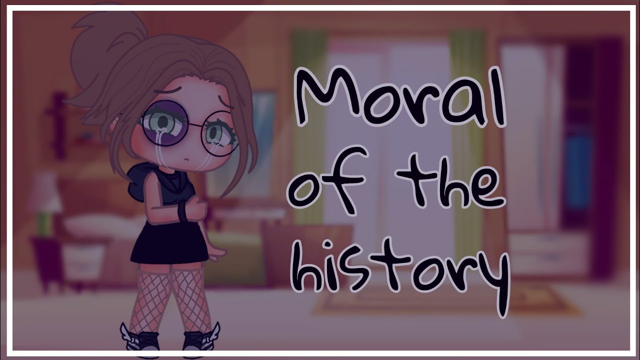 •Moral of the history•[GLMV/GCMV] sub al español ♡