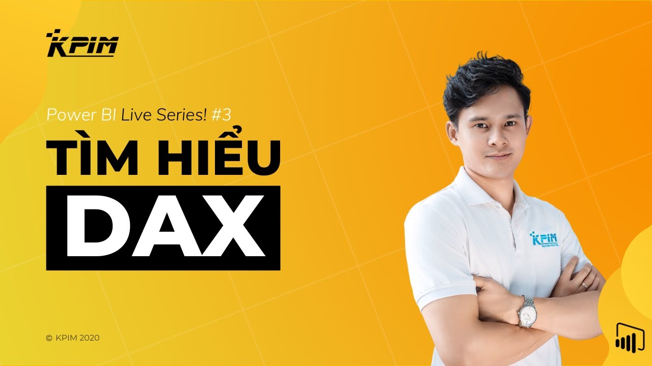 Tìm Hiểu Về DAX | Power BI Live #3