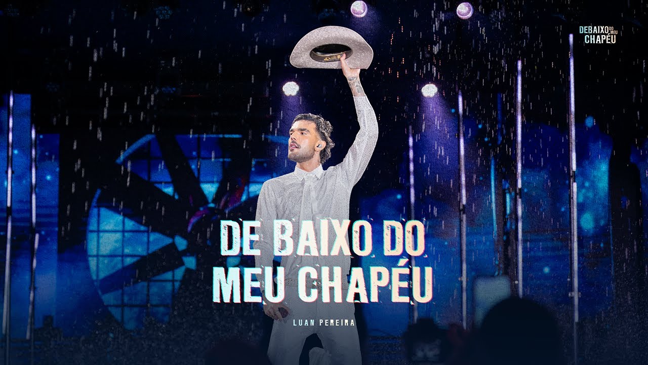 Luan Pereira - DEBAIXO DO CHAPEU