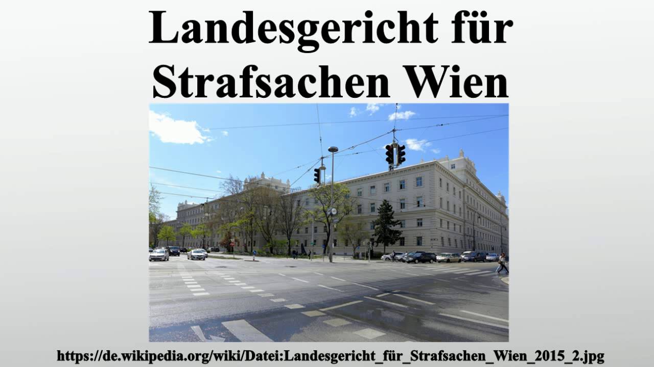 Landesgericht f&uuml;r Strafsachen Wien