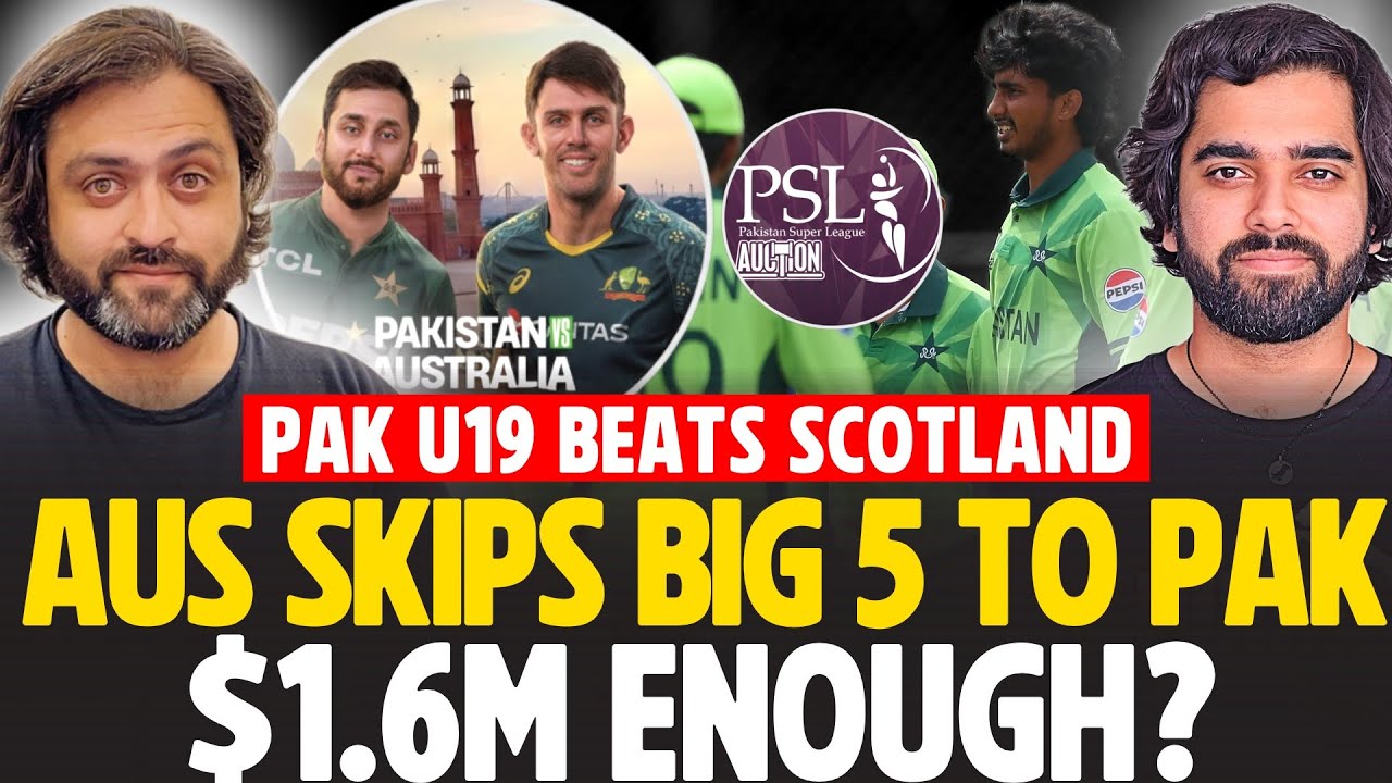 $1.6 Million PSL Auction Enough? No Hazlewood, Cummins to Pak tour | Pak U19 beats Scotland U19