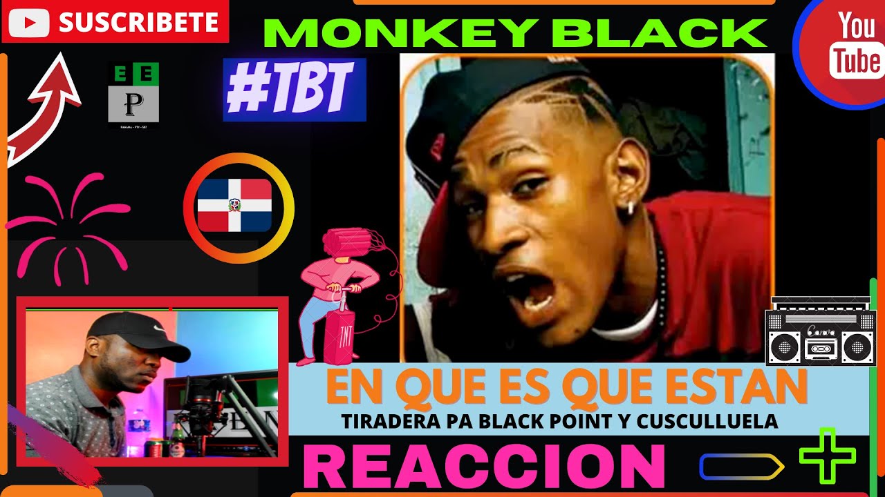 |PANAMEÑO REACCIONA| Monkey Black - En Que Es Que Estan (Tiradera)  #TBT #RapDominicano