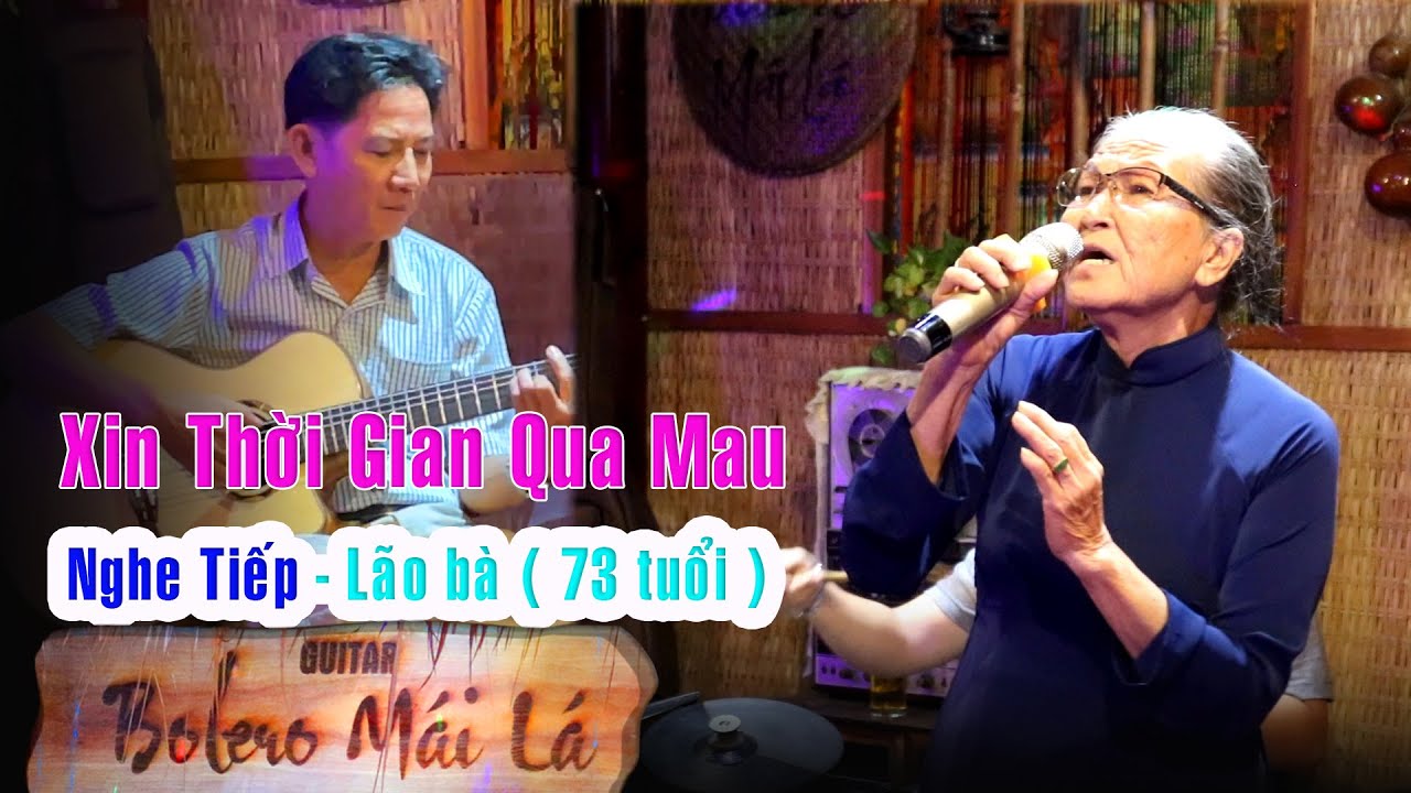 Xin Thời Gian Qua Mau | Nghe tiếp LÃO BÀ ( 73t ) HUỲNH TRIỀU | Guitar Lâm Thông - Bolero Mái Lá