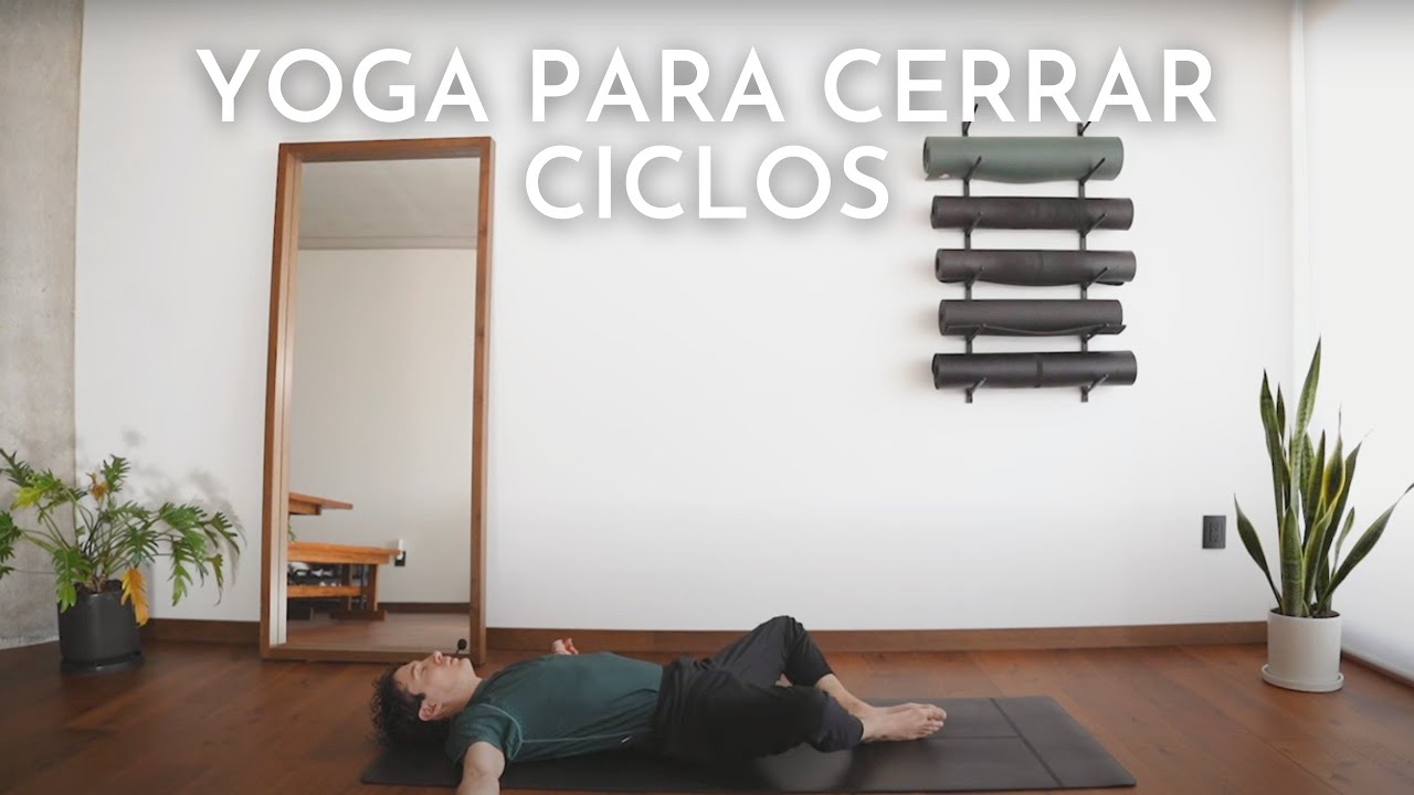 YOGA PARA CERRAR CICLOS- 15 MINS - YOGUI DAN