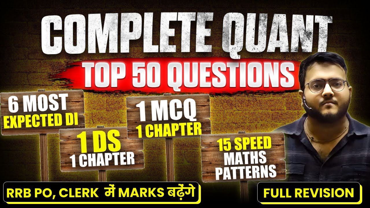🔥 Complete Quant Revision RRB PO, CLERK Mains 2024 | Final 50 Most Expected Questions RRB PO Mains