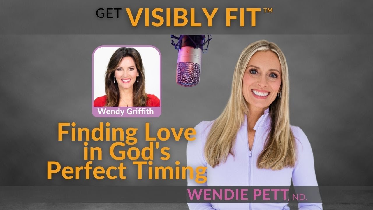 Finding Love in God's Perfect Timing: Wendy Griffith's Waiting Journey to Love | 131