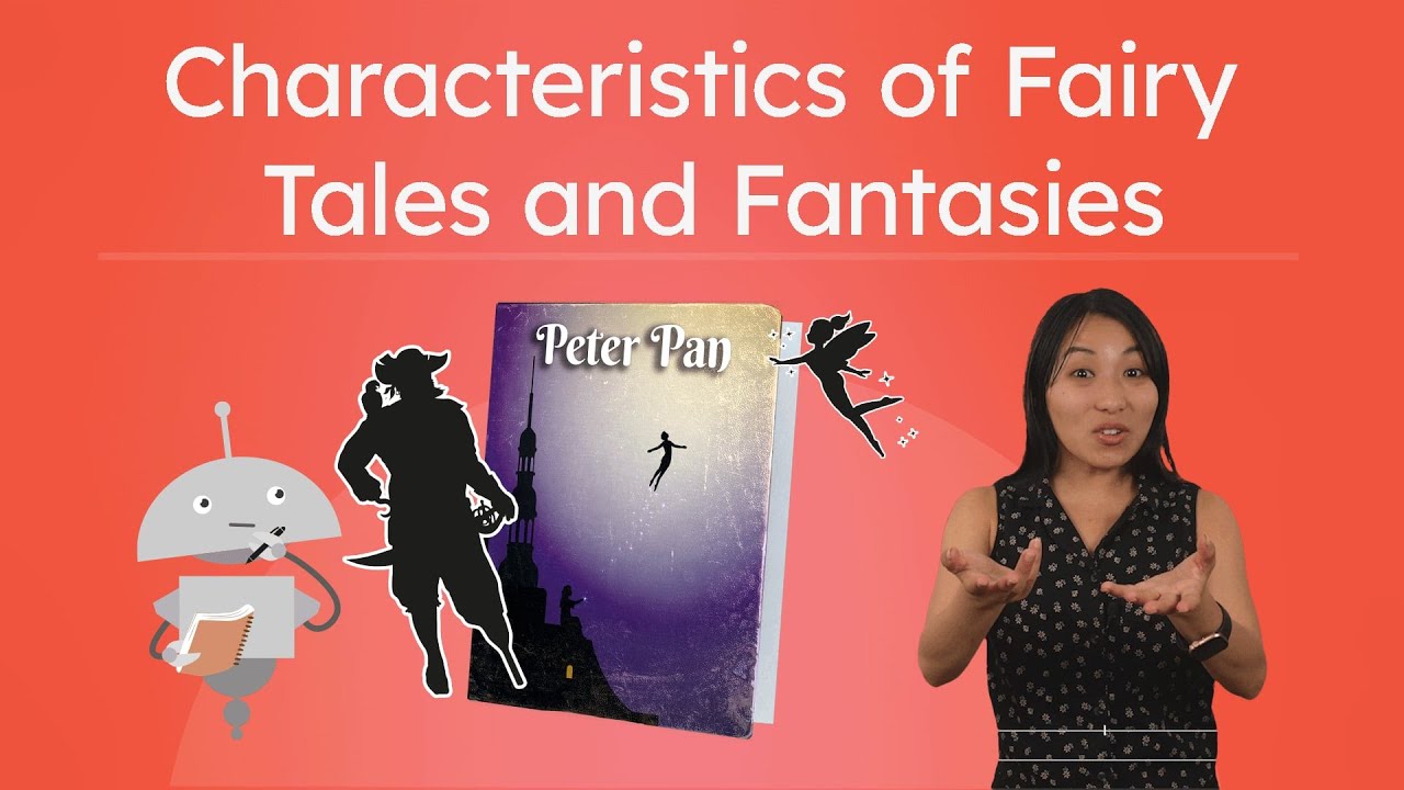 Characteristics of Fairy Tales and Fantasies - Magical Elements and World-Building