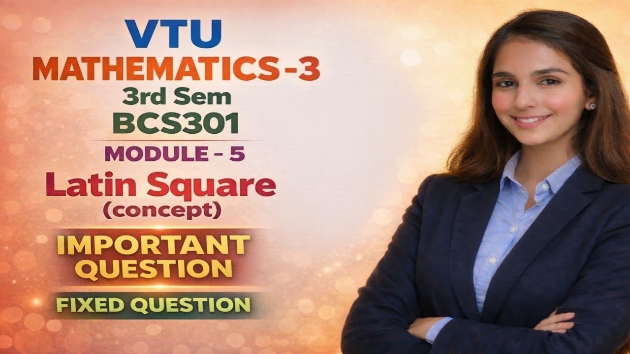Mathematics-3|module-5|BCS301|LATIN SQUARE|maths|important question|fix|MQP|PYQ|edu yodha|previousq*