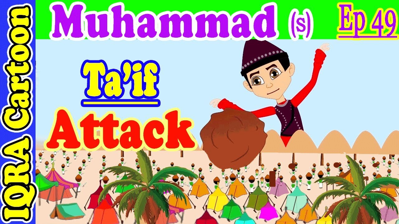 Ta'if Attack: Prophet Stories Muhammad (s) Ep 49 | Islamic Cartoon Video | Quran Stories