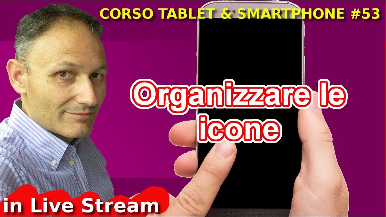# 53 Organizzare le icone - Maggiolina - Corso Smartphone & Tablet