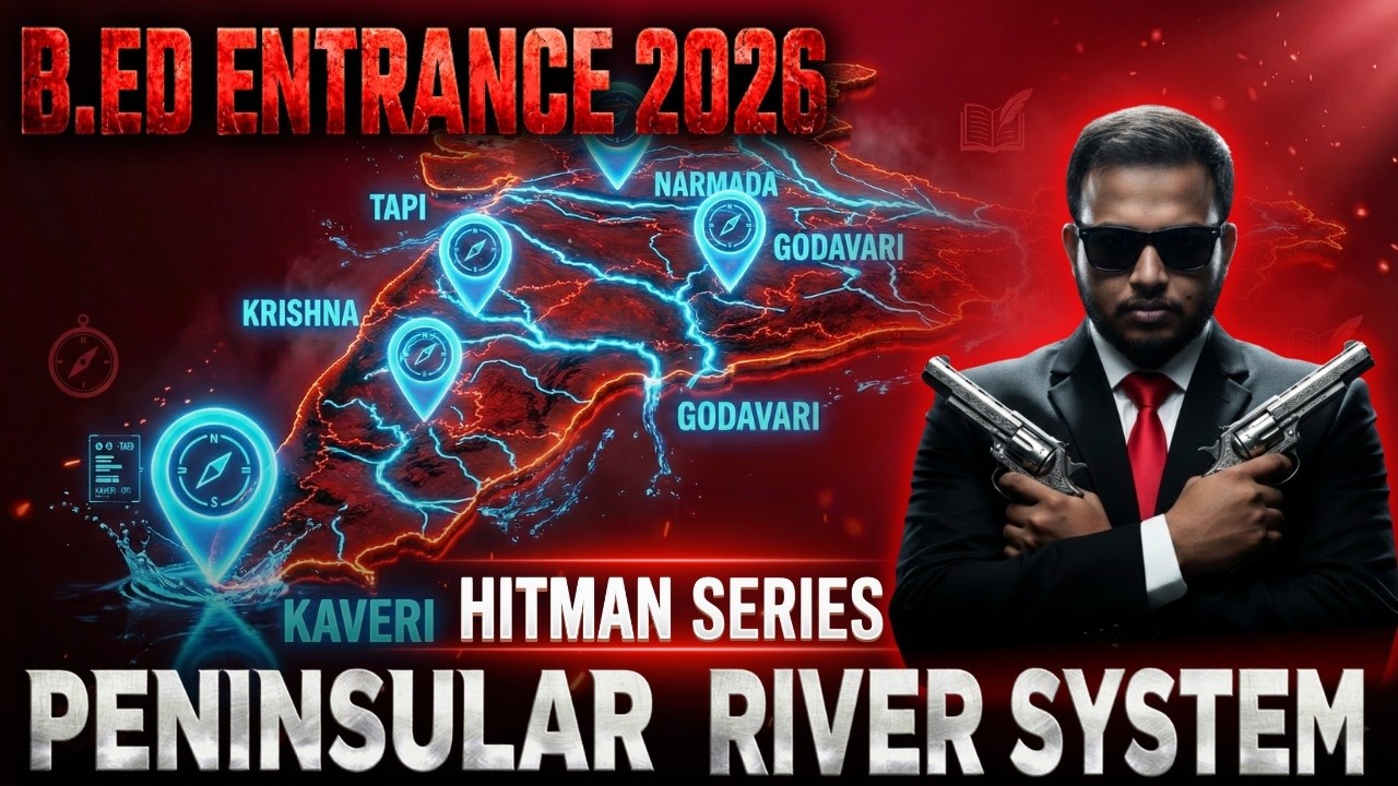 B.Ed Entrance 2026 || Peninsular River System Complete Revision || Hitman Series #bed2026