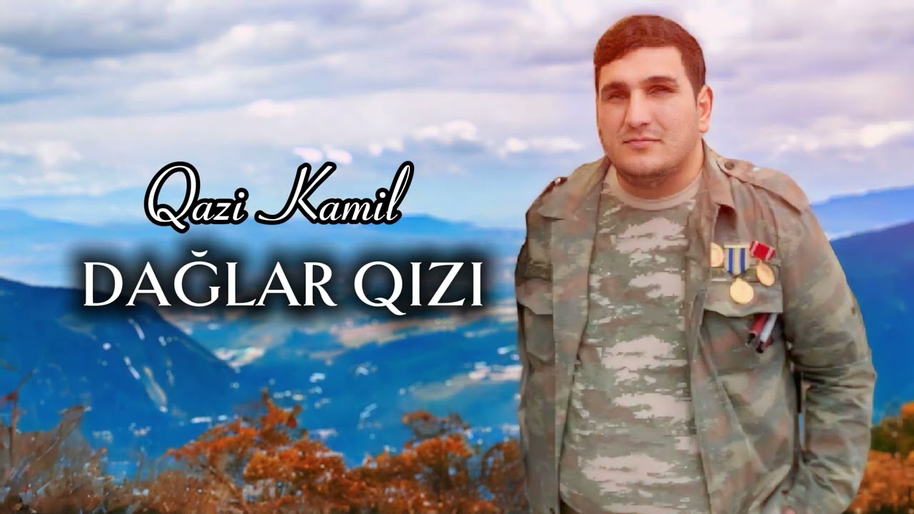 QAZİ KAMİL DAGLAR QİZİ 2024