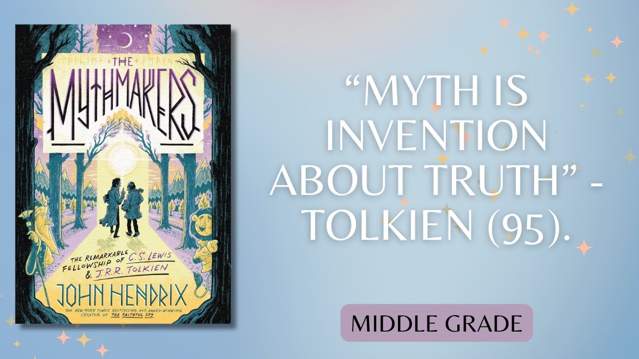 Book Review for The Mythmakers: The Remarkable Fellowship of C.S. Lewis & J.R.R. Tolkien by Hendrix