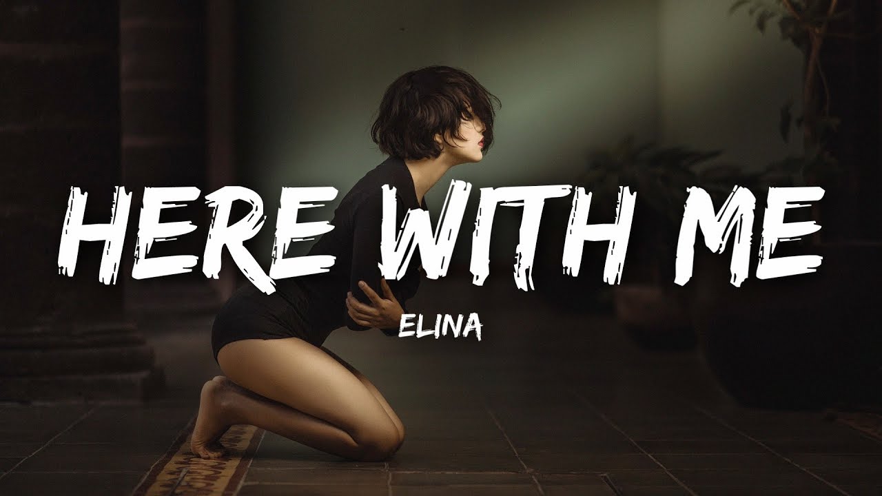 Elina - Here With Me (Lyrics)