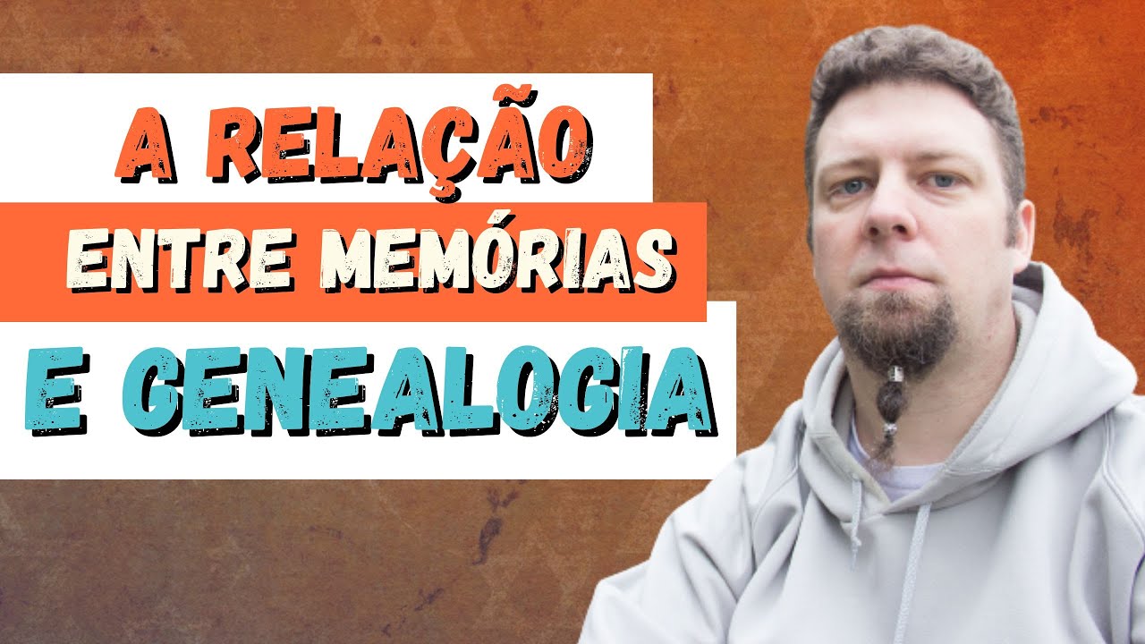 Genealogia | Nossas Memórias são IMPORTANTES