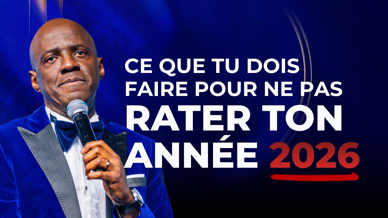 CE QUE TU DOIS FAIRE POUR NE PAS RATER TON ANNÉE 2026 - Apôtre Yvan CASTANOU
