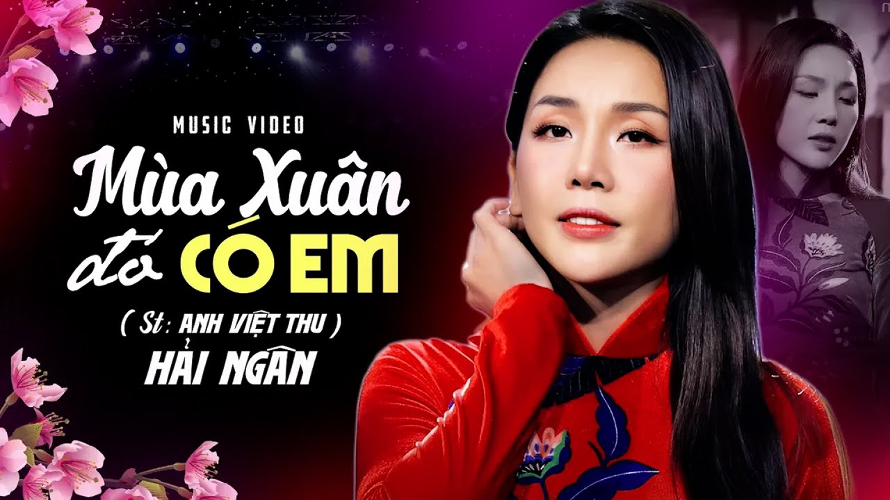 Mùa Xuân Đó Có Em - Hải Ngân || Nhạc Xuân 2026 Hay Nhất. #nhacxuadedoi #xuan2026