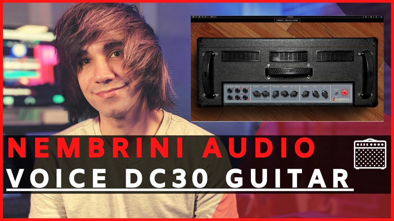 Обзор Nembrini Audio Voice DC30 | Лучшая симуляция Vox AC30?
