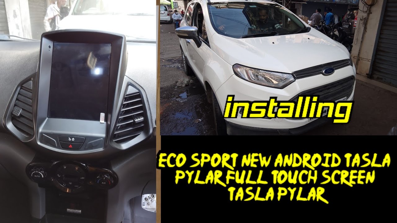 INSTILLING EcoSport Android Tesla player  Android player hd  display