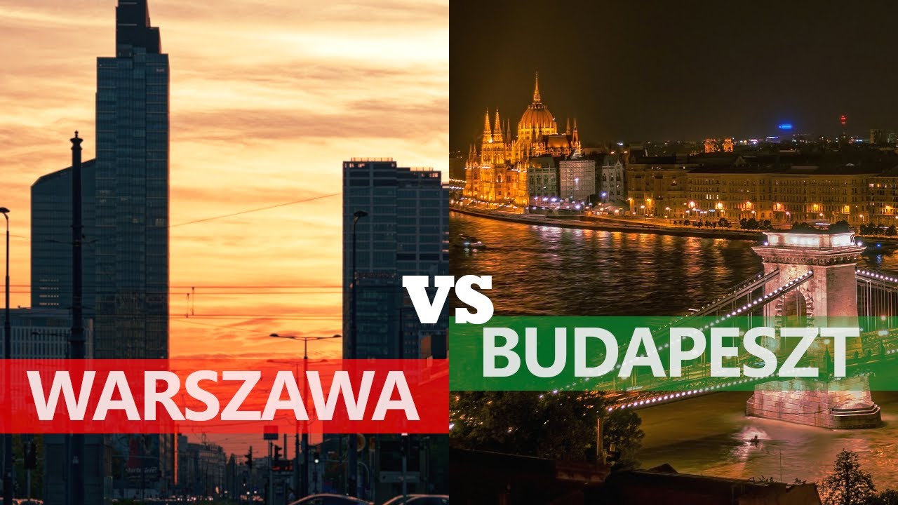 Warszawa vs Budapeszt. Porównanie miast