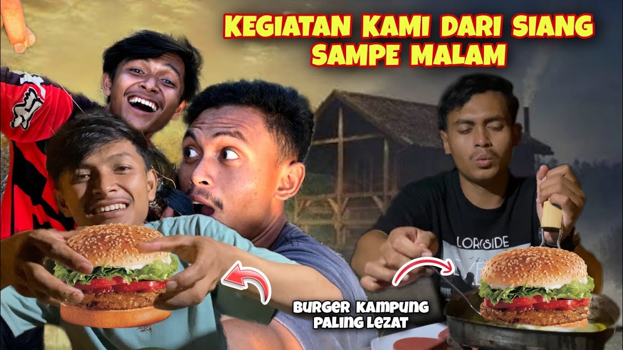 BERKEGIATAN DARI SIANG SAMPE MALAM DAN BEGADANG DI GUBUK TENGAH PERSAWAHAN MEMBUAT BURGER KAMPUNG