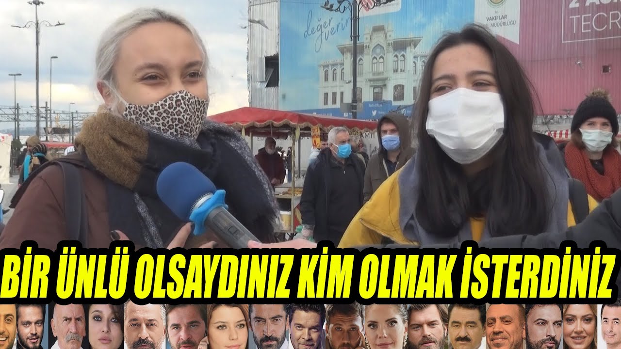 Bir Ünlü Olmak İsteseydiniz Kim Olmak İsterdiniz Diye Sorduk