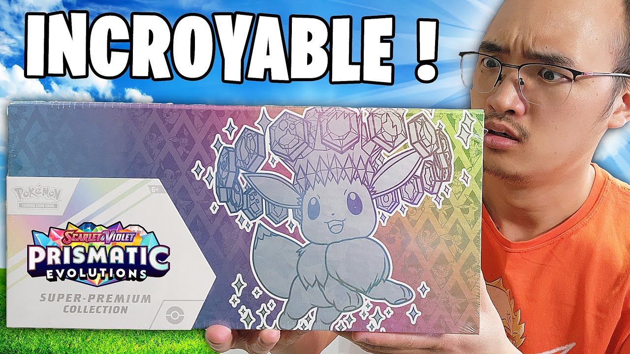 OUVERTURE DU ‘’PRISMATIC EVOLUTIONS SUPER PREMIUM COLLECTION’’ !