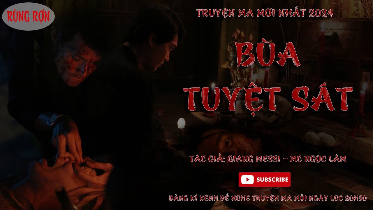 Đọc Truyện Ma: B&ugrave;a Tuyệt S&aacute;t - T&aacute;c Giả: Giang Messi | MC Ngọc L&acirc;m diễn đọc 2024