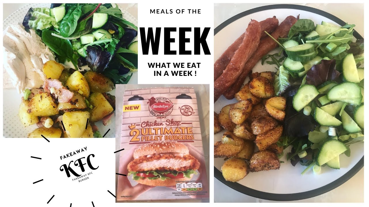 Meals of the week * what we eat in a week * KFC Fake-away *
